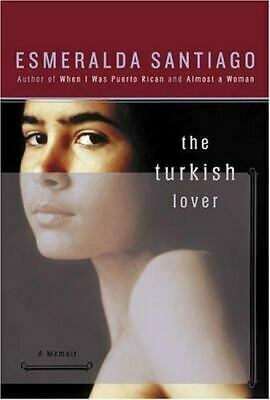 The Turkish Lover by Esmeralda Santiago