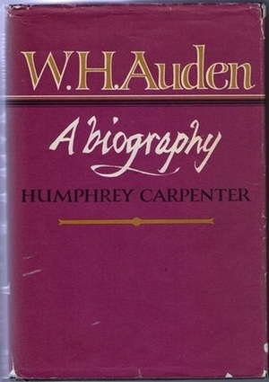 W. H. Auden: A Biography by Humphrey Carpenter