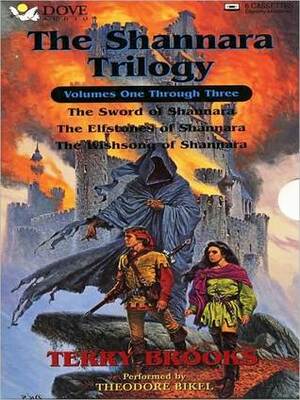 The Shannara Trilogy, Volumes One through Three by Terry Brooks, Theodore Bikel