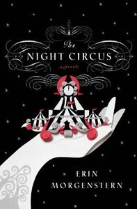 The Night Circus by Erin Morgenstern