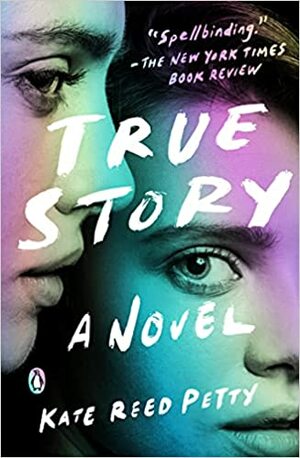 True Story by Kate Reed Petty