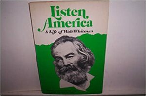 Listen, America; A Life Of Walt Whitman by Laura Nelson Baker, Adrien Stoutenburg