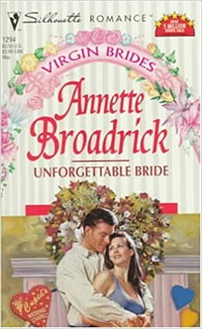 Unforgettable Bride by Annette Broadrick