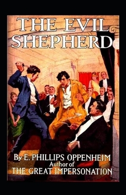 The Evil Shepherd Illustrated by Edward Phillips Oppenheim