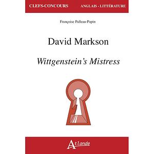 David Markson, "Wittgenstein's Mistress" by David Markson, Françoise Palleau-Papin