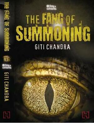 The Fang of Summoning by Giti Chandra