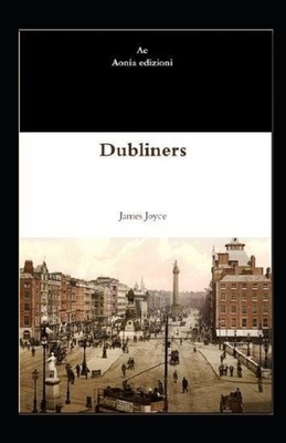 Dubliners Illustrated by James Joyce