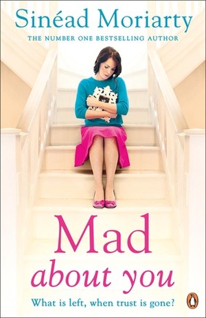 Mad About You by Sinéad Moriarty