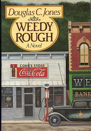 Weedy Rough by Douglas C. Jones