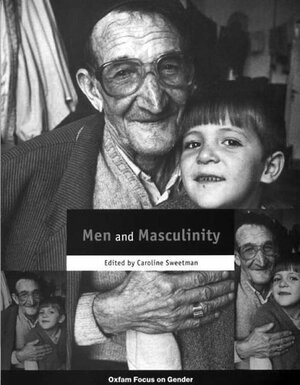 Men and Masculinity by Caroline Sweetman