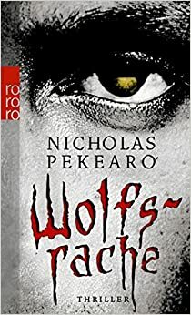 Wolfsrache by Nicholas Pekearo, Bernhard Kleinschmidt