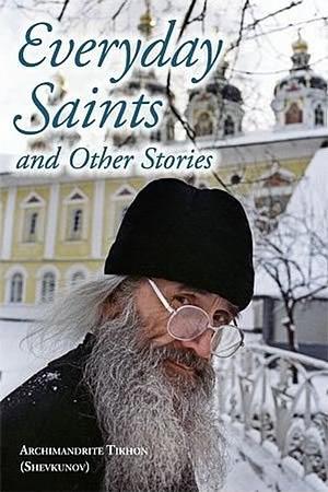 Everyday Saints and Other Stories by Tikhon Shevkunov