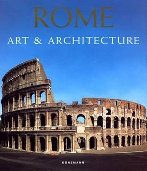 Rome: Art &amp; Architecture by Marco Bussagli