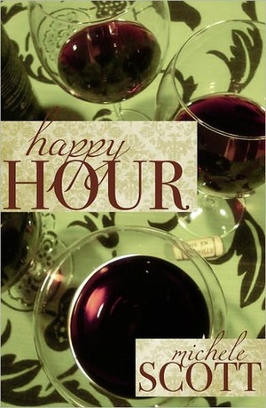 Happy Hour by Michele Scott