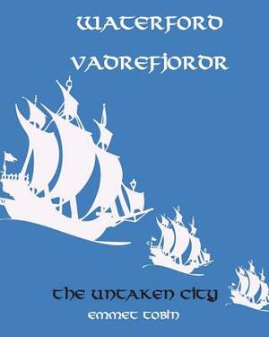 Waterford Vadrefjordr: The Untaken City by Emmet Tobin