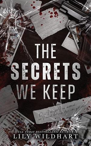 The Secrets We Keep by Lily Wildhart