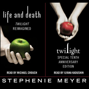 Twilight Tenth Anniversary/Life and Death Dual Edition by Stephenie Meyer