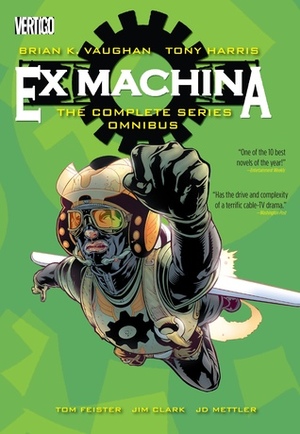 Ex Machina: The Complete Series Omnibus by Brian K. Vaughan