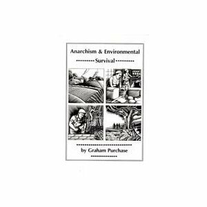 Anarchism & Environmental Survival by Graham Purchase