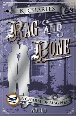 Rag and Bone by KJ Charles