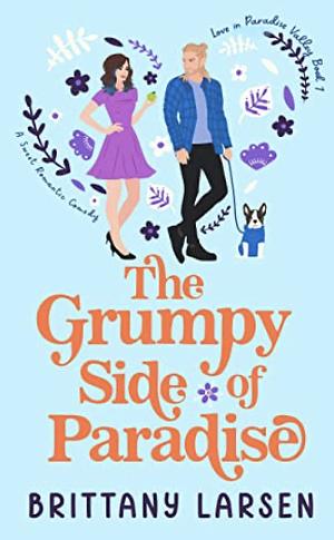 The Grumpy Side of Paradise by Brittany Larsen