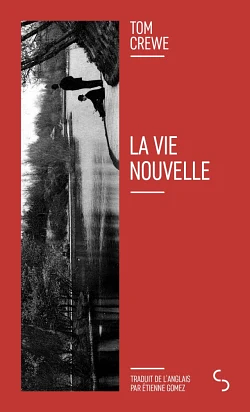 La vie nouvelle by Tom Crewe