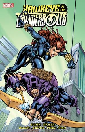 Hawkeye & the Thunderbolts, Vol. 2 by Patrick Zircher, Paul Ryan, George Pérez, Mark Bagley, Fabian Nicieza, Kurt Busiek