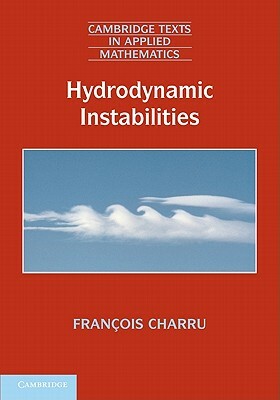 Hydrodynamic Instabilities by François Charru