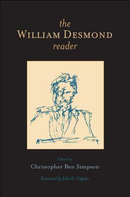 The William Desmond Reader by William Desmond, Christopher Ben Simpson