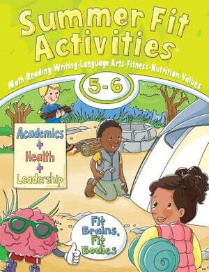 Summer Fit Activities, Fifth - Sixth by Lisa Roberts, Leland Graham