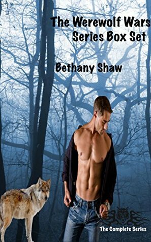 The Werewolf Wars Series Box Set by Bethany Shaw