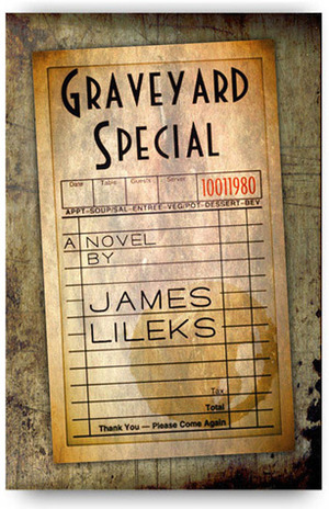 Graveyard Special (Mill City 1) by James Lileks