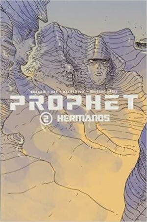 Prophet vol. 2: Hermanos by Brandon Graham