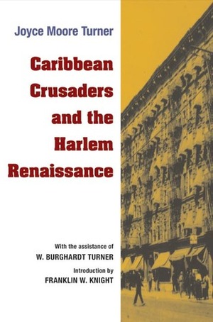 Caribbean Crusaders and the Harlem Renaissance by Joyce Moore Turner