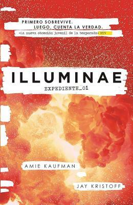 Illuminae. Expediente_01 / Spanish Edition by Amie Kaufman, Jay Kristoff