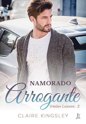 Namorado Arrogante by Claire Kingsley