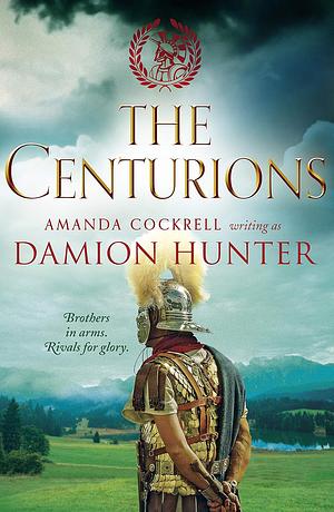 The Centurions by Damion Hunter