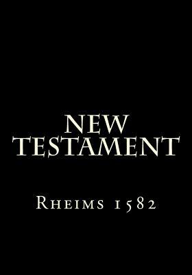1582 Rheims New Testament by Gregory Martin