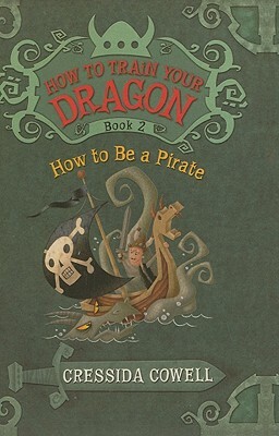 How to Be a Pirate by Cressida Cowell