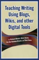 Teaching Writing Using Blogs, Wikis, and Other Digital Tools by Richard Beach