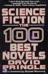 Science Fiction: The 100 Best Novels : An English-Language Selection, 1949-1984 by David Pringle