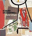 Robert Motherwell: Early Collages by Megan M. Fontanella