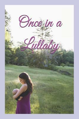 Once in a Lullaby by Linda Schmalz