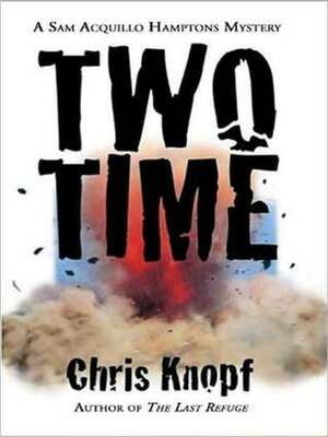 Two Time by Chris Knopf