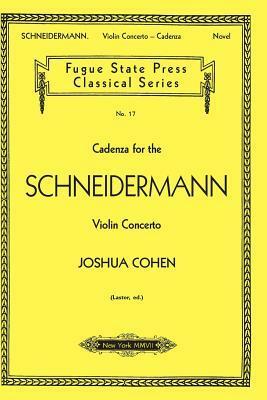 Cadenza For The Schneidermann Violin Concerto (Fugue State Press Classical) by Joshua Cohen