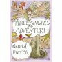 Three Singles to Adventure: An Expedition to Guyana (Revival) by Gerald Durrell