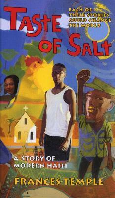 Taste of Salt: A Story of Modern Haiti by Frances Temple