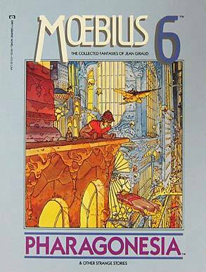 The Collected Fantasies, Vol. 6: Pharagonesia and Other Strange Stories by Mœbius