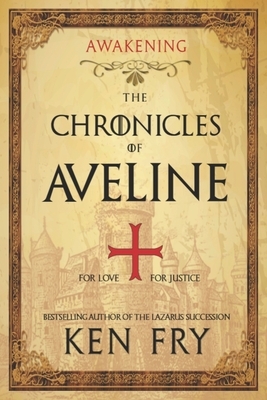 The Chronicles of Aveline: Awakening by Ken Fry