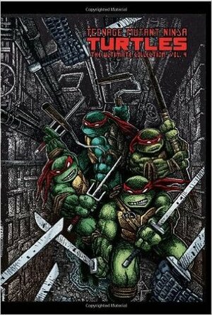 Teenage Mutant Ninja Turtles: The Ultimate Collection, Vol. 4 by Kevin Eastman, Peter Laird, Jim Lawson
